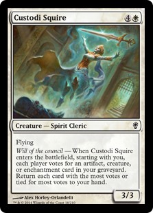 Custodi Squire
 Flying
Will of the council — When Custodi Squire enters the battlefield, starting with you, each player votes for an artifact, creature, or enchantment card in your graveyard. Return each card with the most votes or tied for most votes to your hand.